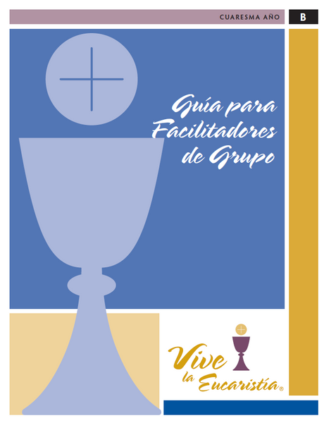 Living the Eucharist Small Group Leader Guide (Spanish)-Year B