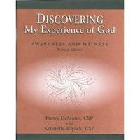 Discovering My Experience of God: Awareness and Witness