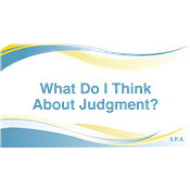 What Do I Think About Judgement?