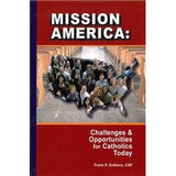 Mission America: Challenges and Opportunities for Catholics Today