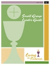 Living the Eucharist Small Group Leader Guide (English)-Year A